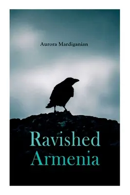 Verhextes Armenien - Ravished Armenia