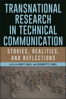 Transnationale Forschung in der technischen Kommunikation: Geschichten, Realitäten und Reflexionen - Transnational Research in Technical Communication: Stories, Realities, and Reflections