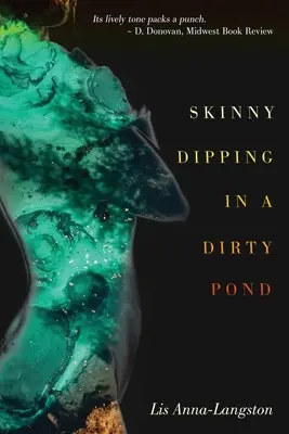 Skinny Dipping in einem schmutzigen Teich - Skinny Dipping in a Dirty Pond