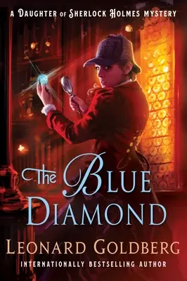 Der blaue Diamant: Eine Tochter von Sherlock Holmes Geheimnis - The Blue Diamond: A Daughter of Sherlock Holmes Mystery