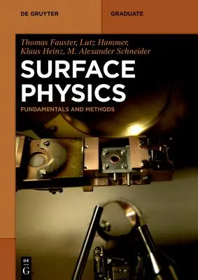 Oberflächenphysik: Grundlagen und Methoden - Surface Physics: Fundamentals and Methods