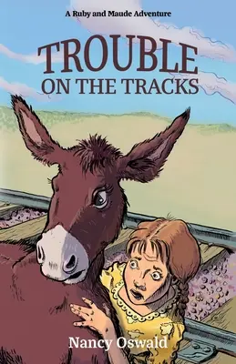 Ärger auf den Gleisen: Ruby und Maude Abenteuer Buch 2 - Trouble on the Tracks: Ruby and Maude Adventure Book 2