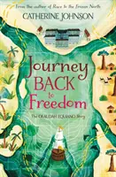 Die Reise zurück in die Freiheit - Die Geschichte von Olaudah Equiano - Journey Back to Freedom - The Olaudah Equiano Story