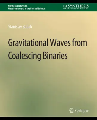 Gravitationswellen von zusammenfließenden Doppelsternen - Gravitational Waves from Coalescing Binaries