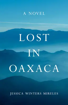 Verloren in Oaxaca - Lost in Oaxaca