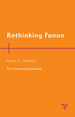 Fanon neu denken: Der fortgesetzte Dialog - Rethinking Fanon: The Continuing Dialogue