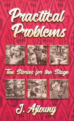 Praktische Probleme: Zehn Geschichten für die Bühne - Practical Problems: Ten Stories for the Stage