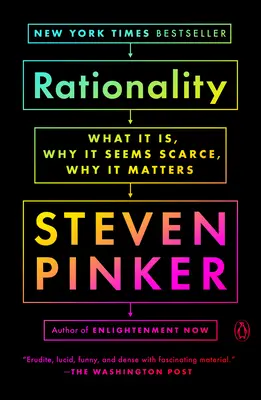 Rationalität: Was sie ist, warum sie rar zu sein scheint und warum sie wichtig ist - Rationality: What It Is, Why It Seems Scarce, Why It Matters