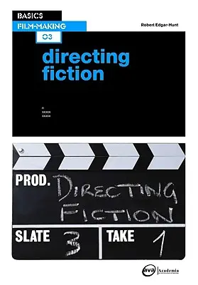 Grundlagen des Filmemachens 03: Regie bei Spielfilmen - Basics Film-Making 03: Directing Fiction