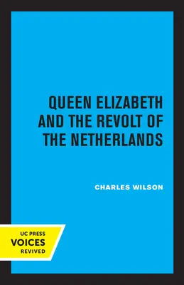 Königin Elisabeth und der Aufstand in den Niederlanden - Queen Elizabeth and the Revolt of the Netherlands