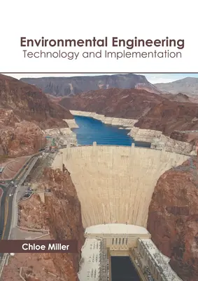 Umwelttechnik: Technologie und Umsetzung - Environmental Engineering: Technology and Implementation
