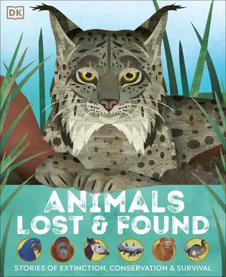 Verlorene und gefundene Tiere: Geschichten vom Aussterben, Schutz und Überleben - Animals Lost and Found: Stories of Extinction, Conservation, and Survival