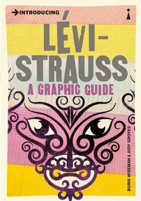 Einführung in Lvi-Strauss: Ein grafischer Leitfaden - Introducing Lvi-Strauss: A Graphic Guide