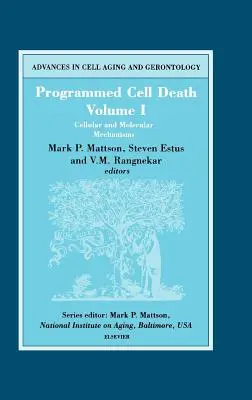 Programmierter Zelltod, Band I: Zelluläre und molekulare Mechanismen Band 5 - Programmed Cell Death, Volume I: Cellular and Molecular Mechanisms Volume 5