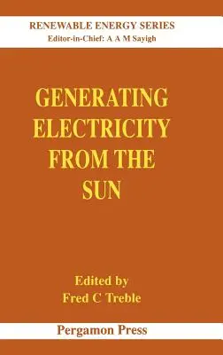 Elektrizität aus der Sonne erzeugen: Band 2 - Generating Electricity from the Sun: Volume 2