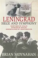 Leningrad - Belagerung und Symphonie - Leningrad - Siege and Symphony