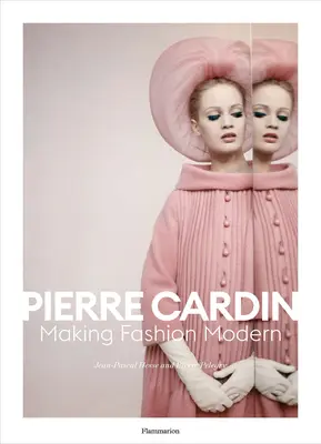 Pierre Cardin: Die Mode wird modern - Pierre Cardin: Making Fashion Modern