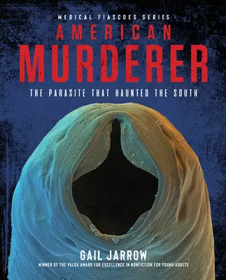 American Murderer: Der Parasit, der den Süden heimsuchte - American Murderer: The Parasite That Haunted the South