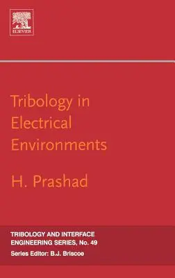 Tribologie in elektrischen Umgebungen: Band 49 - Tribology in Electrical Environments: Volume 49