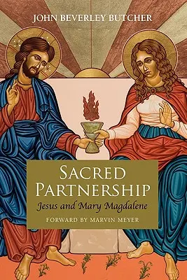 Heilige Partnerschaft: Jesus und Maria Magdalena - Sacred Partnership: Jesus and Mary Magdelene