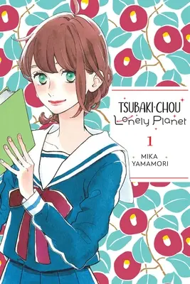 Tsubaki-Chou Einsamer Planet, Bd. 1 - Tsubaki-Chou Lonely Planet, Vol. 1