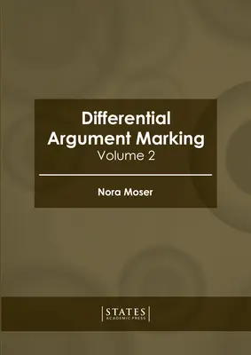 Differenzielle Argumentation: Band 2 - Differential Argument Marking: Volume 2