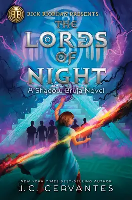 Rick Riordan präsentiert die Herren der Nacht (ein Shadow Bruja-Roman Buch 1) - Rick Riordan Presents the Lords of Night (a Shadow Bruja Novel Book 1)