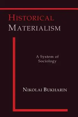 Historischer Materialismus: Ein soziologisches System - Historical Materialism: A System of Sociology