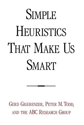 Einfache Heuristiken, die uns klug machen - Simple Heuristics That Make Us Smart