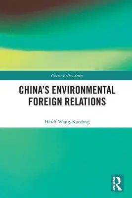 Chinas Umwelt-Außenbeziehungen - China's Environmental Foreign Relations