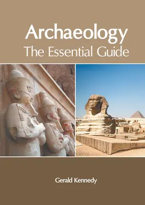 Archäologie: The Essential Guide - Archaeology: The Essential Guide