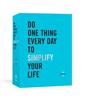 Mache jeden Tag eine Sache, die dein Leben vereinfacht: Ein Tagebuch - Do One Thing Every Day to Simplify Your Life: A Journal