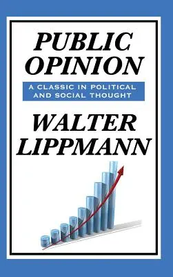 Öffentliche Meinung von Walter Lippmann - Public Opinion by Walter Lippmann