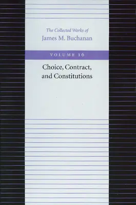 Wahlmöglichkeiten, Verträge und Verfassungen - Choice, Contract, and Constitutions