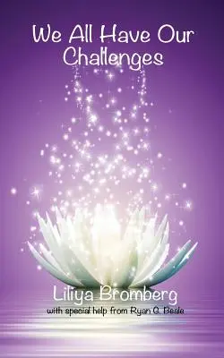 Wir alle haben unsere Herausforderungen - We All Have Our Challenges