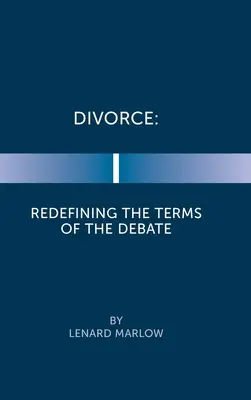 Scheidung: Eine Neudefinition der Begriffe der Debatte - Divorce: Redefining the Terms of the Debate