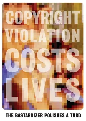 Der Bastardisierer poliert einen Scheißhaufen - The Bastardizer Polishes a Turd