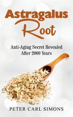 Astragalus-Wurzel: Anti-Aging-Geheimnis nach 2000 Jahren gelüftet - Astragalus Root: Anti-Aging Secret Revealed After 2000 Years