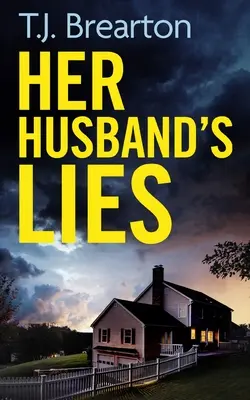 HER HUSBAND'S LIES ein unaufhaltsamer psychologischer Thriller mit einer atemberaubenden Wendung - HER HUSBAND'S LIES an unputdownable psychological thriller with a breathtaking twist