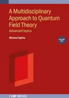 Ein multidisziplinärer Ansatz zur Quantenfeldtheorie, Band 2 - A Multidisciplinary Approach to Quantum Field Theory, Volume 2