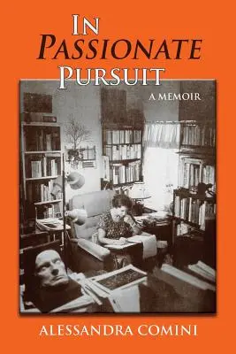 Leidenschaftliches Streben: Eine Erinnerung - In Passionate Pursuit: A Memoir