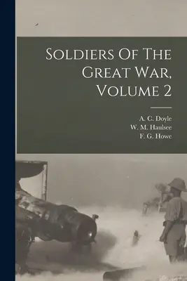 Soldaten des Großen Krieges, Band 2 (Doyle A. C. (Alfred Cyril) 1893-) - Soldiers Of The Great War, Volume 2 (Doyle A. C. (Alfred Cyril) 1893-)