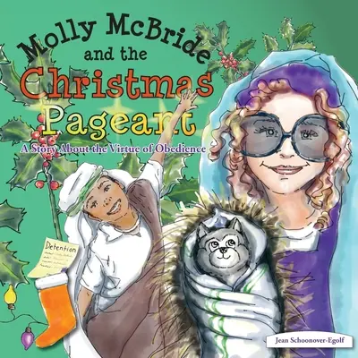 Molly McBride und das Weihnachtsmärchen: Eine Geschichte über die Tugend des Gehorsams - Molly McBride and the Christmas Pageant: A Story About the Virtue of Obedience