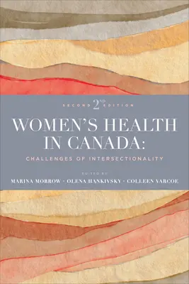 Die Gesundheit von Frauen in Kanada: Herausforderungen der Intersektionalität, zweite Auflage - Women's Health in Canada: Challenges of Intersectionality, Second Edition