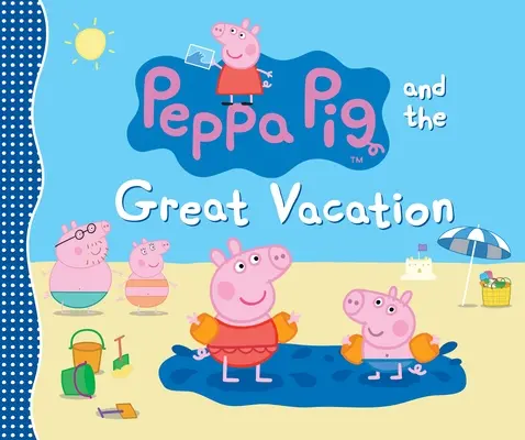 Peppa Pig und die großen Ferien - Peppa Pig and the Great Vacation