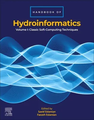 Handbuch der Hydroinformatik: Band I: Klassische Soft-Computing-Techniken - Handbook of Hydroinformatics: Volume I: Classic Soft-Computing Techniques