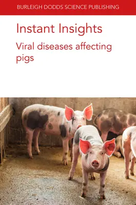 Sofortige Einblicke: Virale Krankheiten bei Schweinen - Instant Insights: Viral Diseases Affecting Pigs