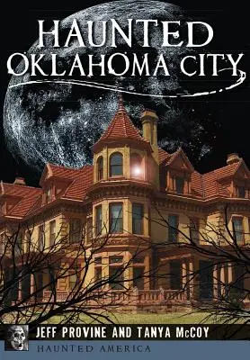 Gespenstische Oklahoma City - Haunted Oklahoma City