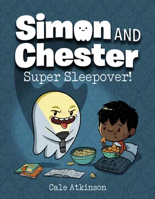 Super Übernachtung! (Simon und Chester Buch #2) - Super Sleepover! (Simon and Chester Book #2)