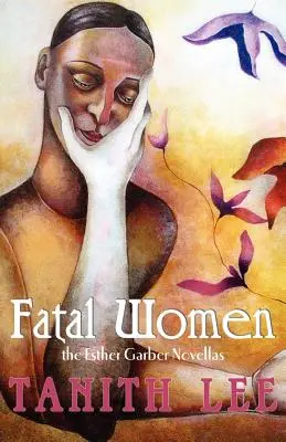 Tödliche Frauen: Die Esther Garber Novellen - Fatal Women: The Esther Garber Novellas